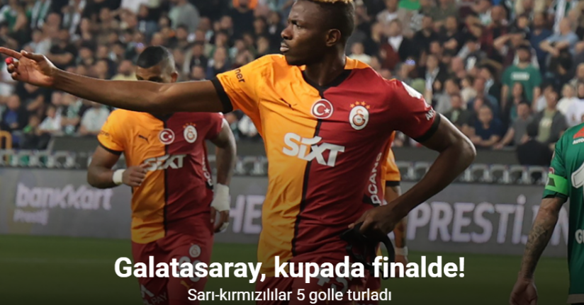 Galatasaray, Ziraat Türkiye Kupası’nda finale yükseldi