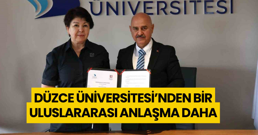Düzce Üniversitesi’nden bir uluslararası anlaşma daha