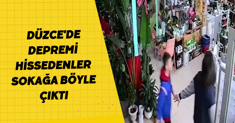 Düzce'de depremi hissedenler sokağa böyle çıktı