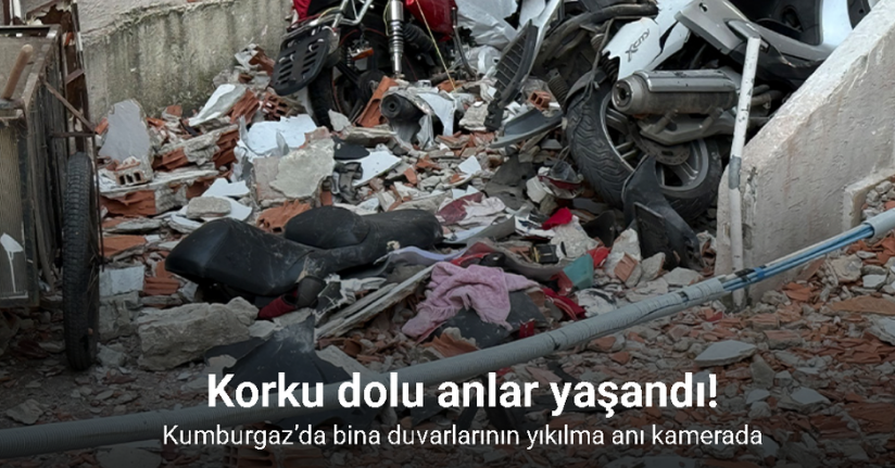 Kumburgaz’da bina duvarlarının yıkılma anı kamerada