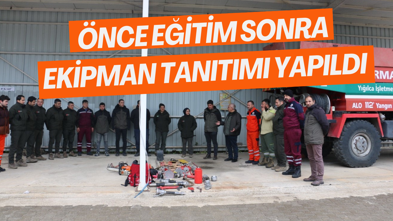 Önce Eğitim Sonra Ekipman Tanıtımı Yapıldı