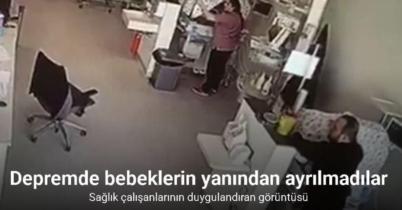 Sağlık çalışanları depremde bebeklerin yanından ayrılmadı