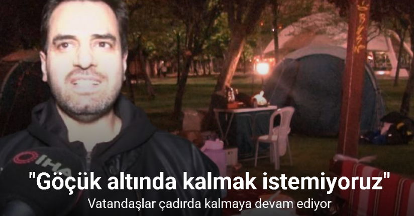 İstanbul’da deprem sonrası 2. gecede de vatandaşlar çadırda kalmaya devam ediyor