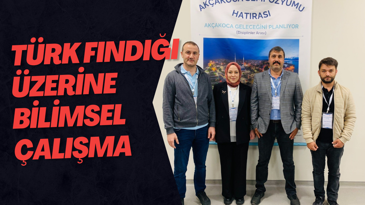 Türk Fındığı Üzerine Bilimsel Çalışma