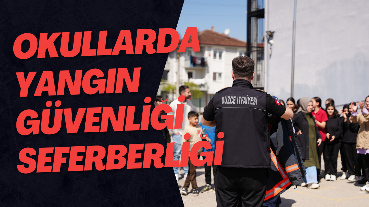 Okullarda Yangın Güvenliği Seferberliği