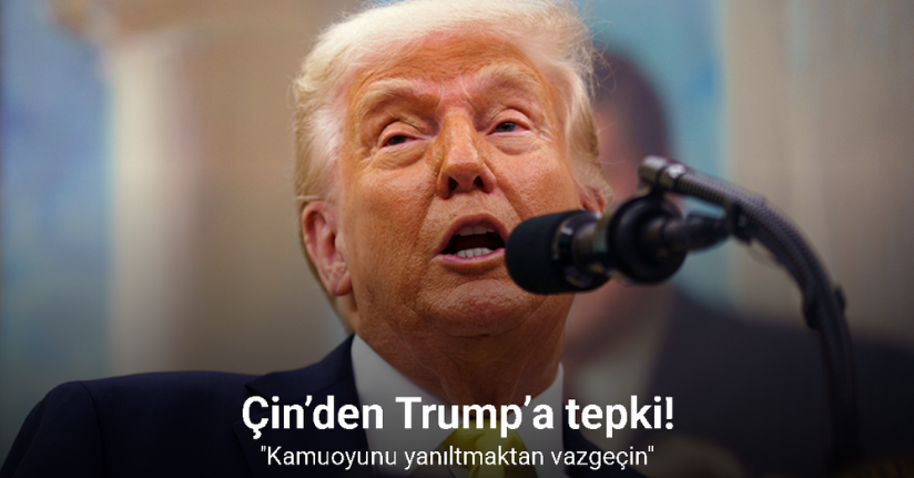 Çin’den Trump’a tepki