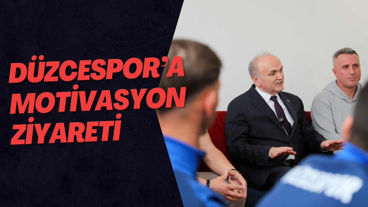 Düzcespor’a Motivasyon Ziyareti