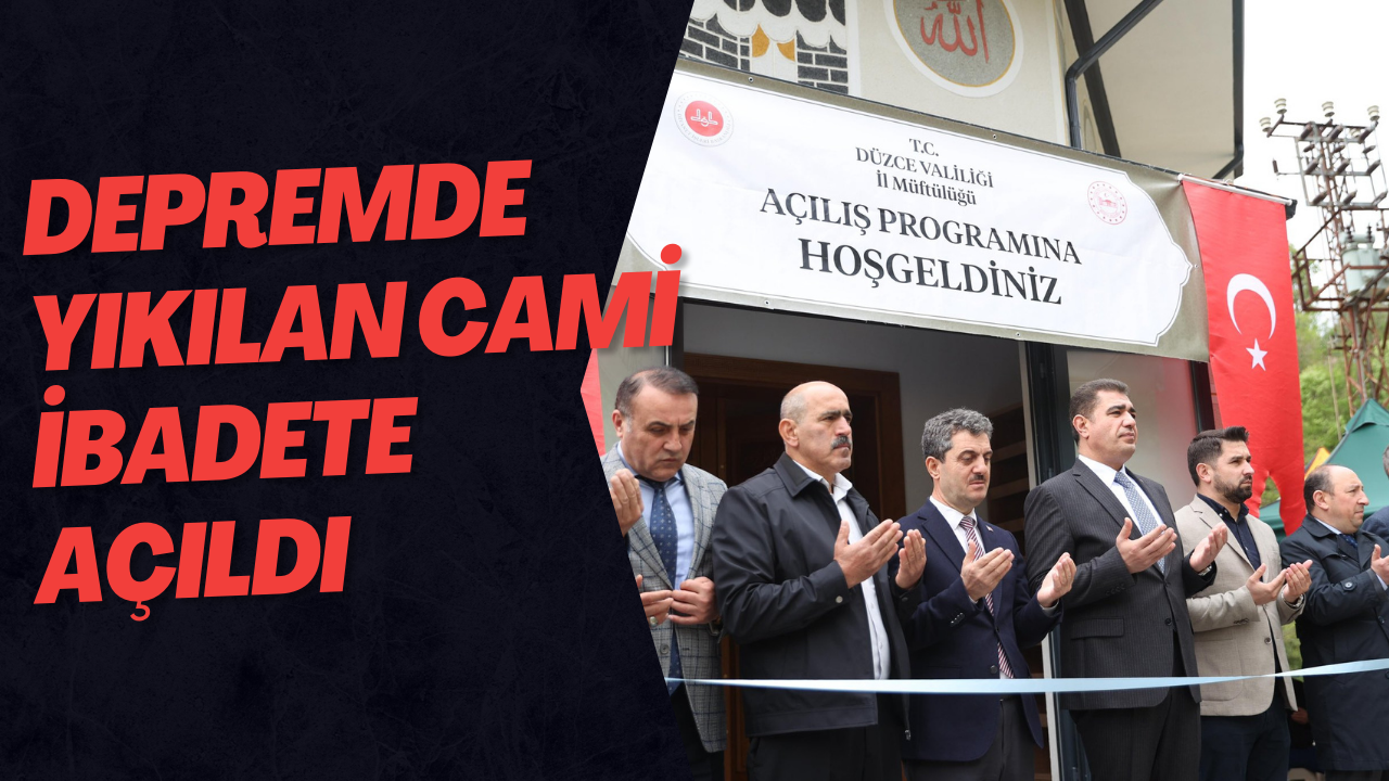 Depremde Yıkılan Cami İbadete Açıldı