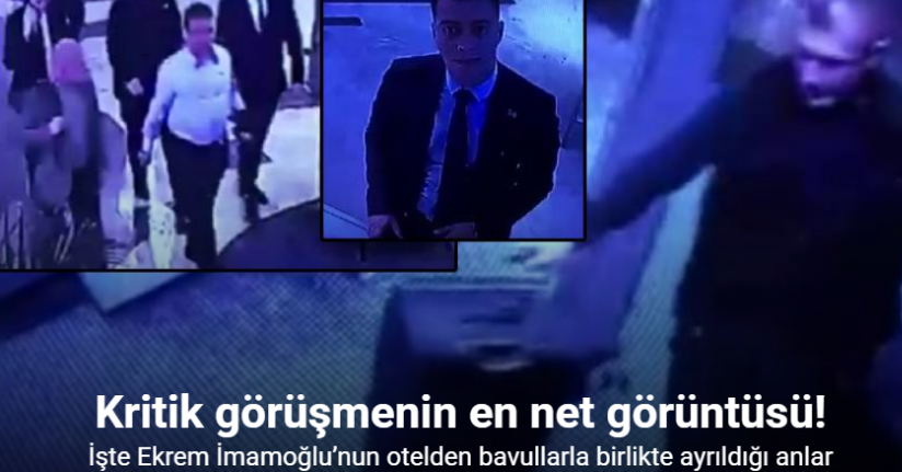 İmamoğlu’nun oteldeki en net görüntüsü ortaya çıktı