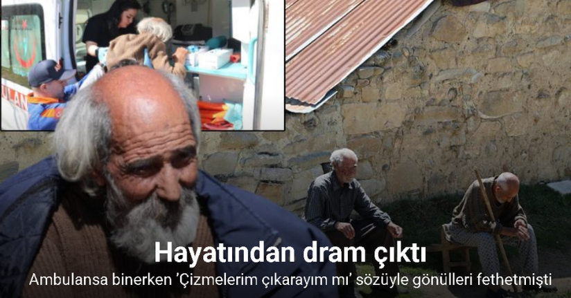 Ambulansa binerken ’Çizmelerim çıkarayım mı’ sözüyle gönülleri fethetti, hayatından dram çıktı