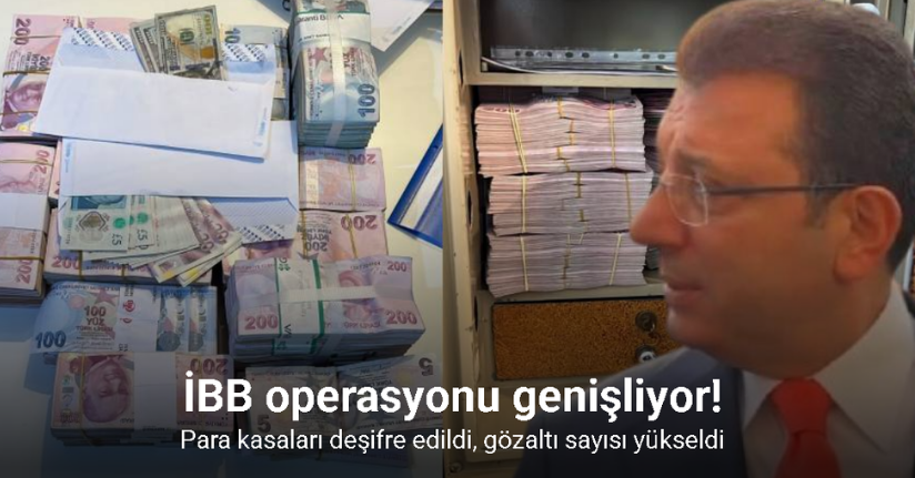 İBB operasyonunun 2. dalgasında para kasaları deşifre edildi