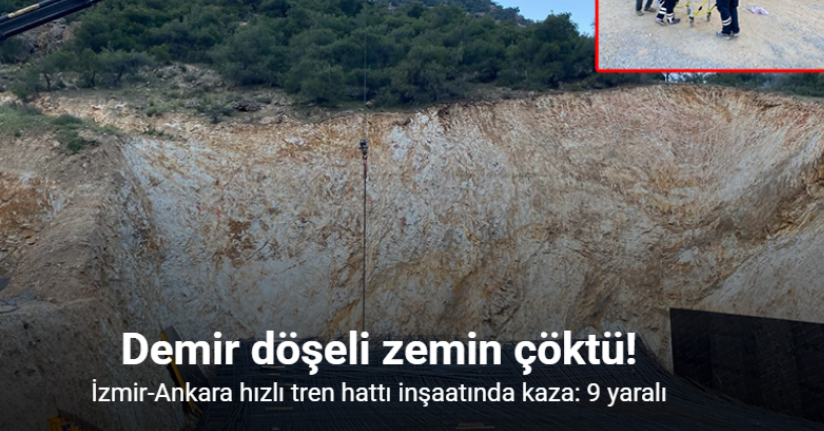İzmir-Ankara hızlı tren hattı inşaatında kaza: 9 yaralı