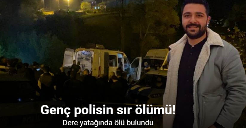 Ailesini görmek için Kocaeli’ne gelen polis memuru dere yatağında ölü bulundu