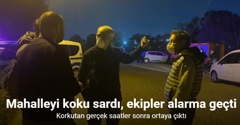 Mahalleyi koku sardı, ekipler alarma geçti