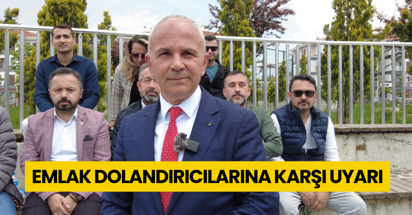 Düzce’de emlak dolandırıcılarına karşı uyarı 
