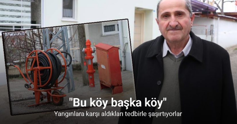 Bu köyde her sokakta yangın vanası var