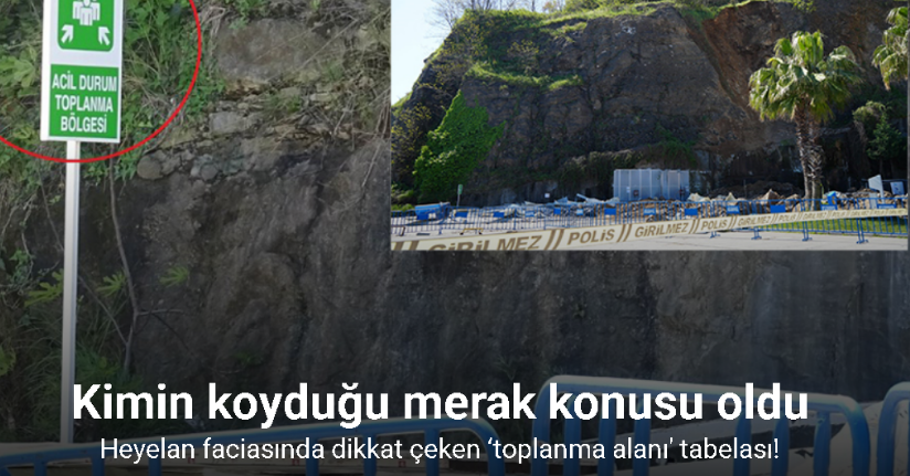 Samsun’daki heyelan faciasında dikkat çeken ‘toplanma alanı’ tabelası