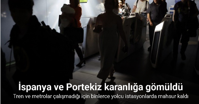 İspanya ve Portekiz karanlığa gömüldü