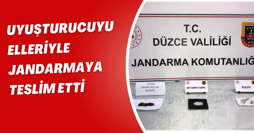 Uyuşturucuyu elleriyle jandarmaya teslim etti