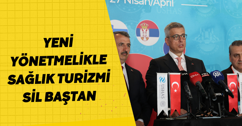 Yeni yönetmelikle sağlık turizmi sil baştan