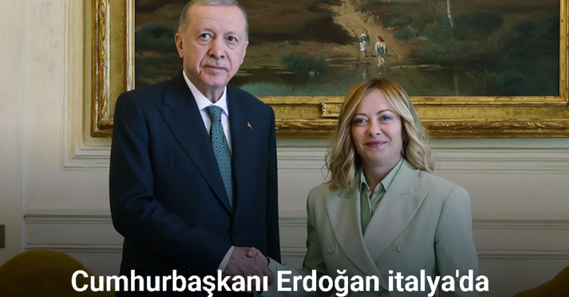 Cumhurbaşkanı Erdoğan, İtalya Başbakanı Meloni ile görüştü