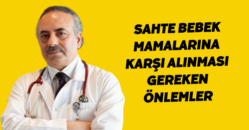 Sahte bebek mamalarına karşı alınması gereken önlemler