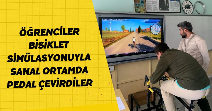 Öğrenciler bisiklet simülasyonuyla sanal ortamda pedal çevirdiler