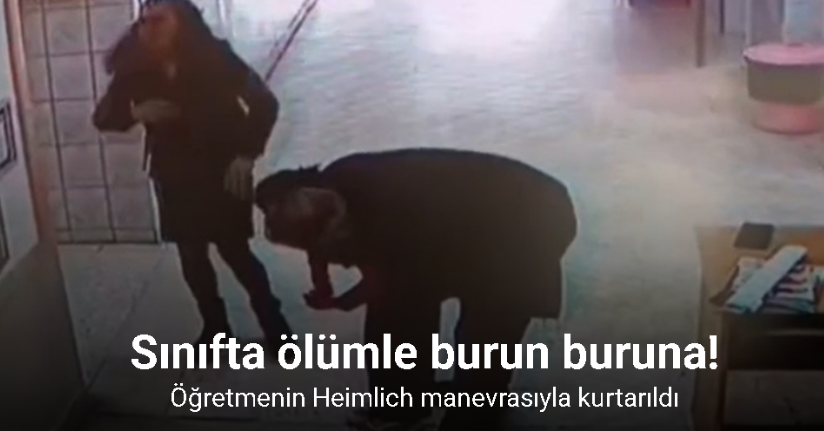 Sınıfta ölümle burun buruna gelen öğrenciye öğretmeni can oldu