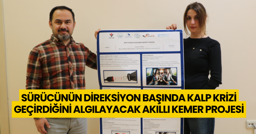 Sürücünün direksiyon başında kalp krizi geçirdiğini algılayacak akıllı kemer projesi