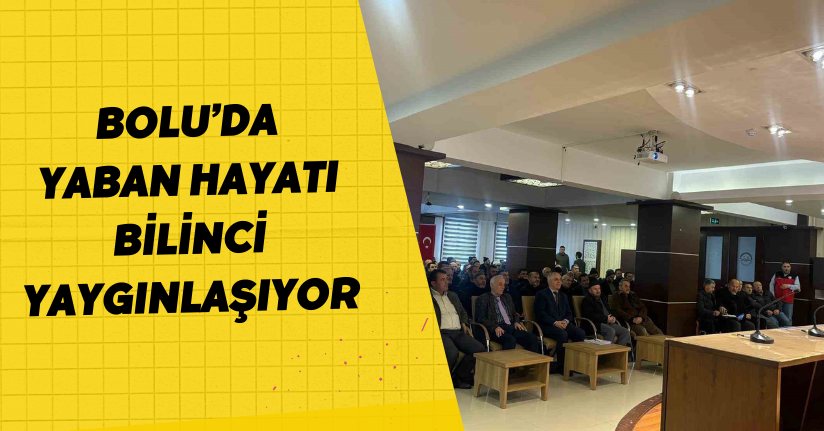 Bolu’da yaban hayatı bilinci yaygınlaşıyor