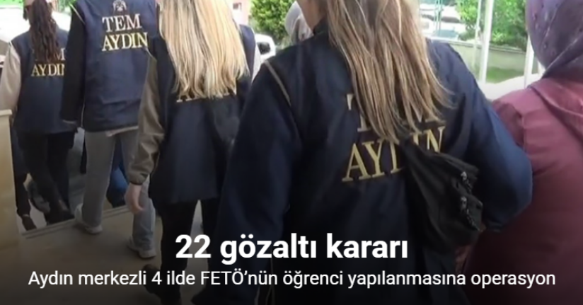 FETÖ’nün öğrenci yapılanmasına operasyon: 22 gözaltı