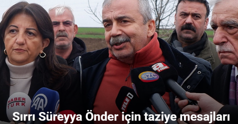 Sırrı Süreyya Önder'in hayatını kaybetmesinin ardından art arda taziye mesajları geldi