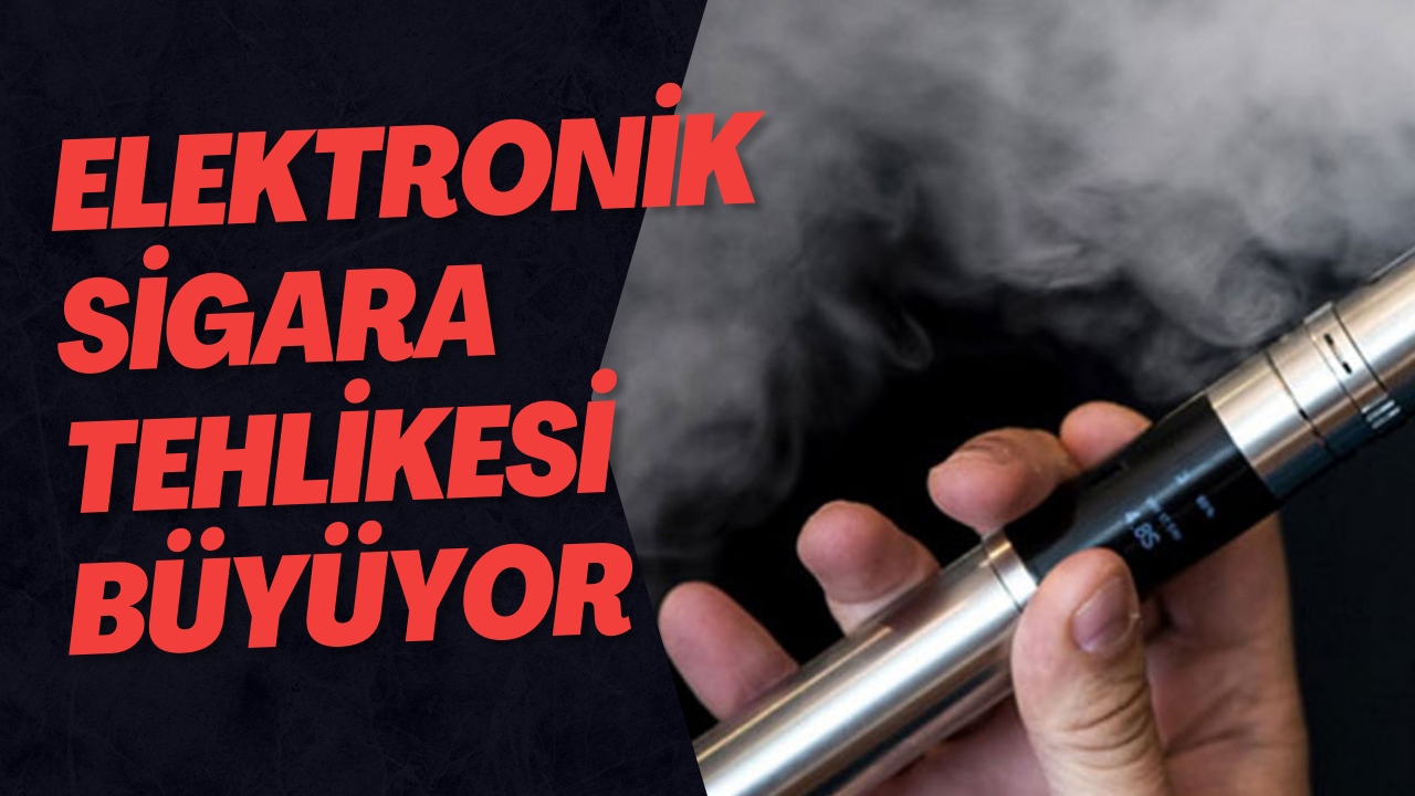 Elektronik Sigara Tehlikesi Büyüyor