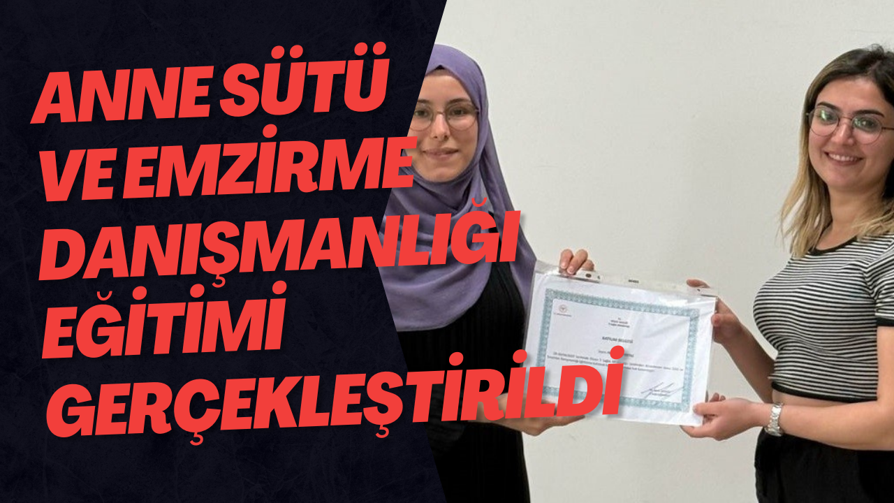 Anne Sütü Ve Emzirme Danışmanlığı Eğitimi Gerçekleştirildi