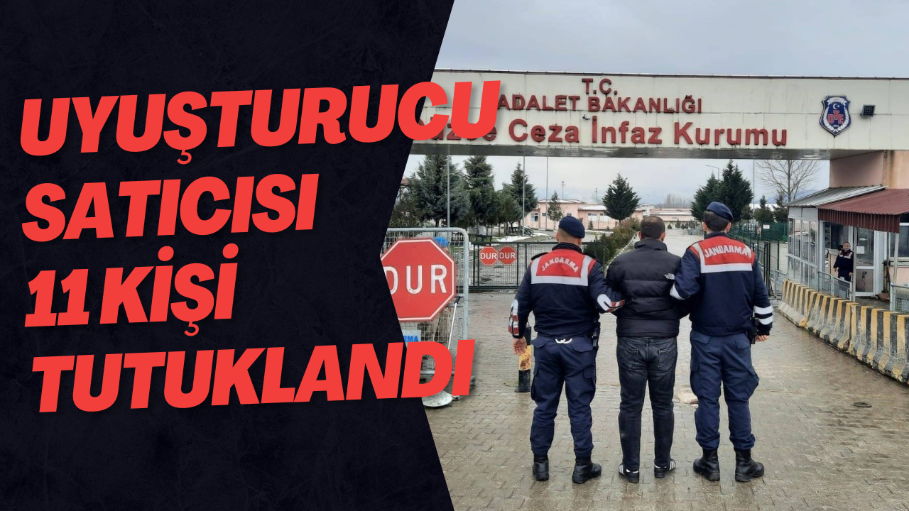 Uyuşturucu Satıcısı 11 Kişi Tutuklandı
