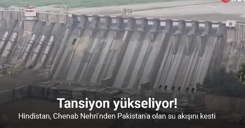 Hindistan, Chenab Nehri'nden Pakistan'a olan su akışının yüzde 90'ını engelledi