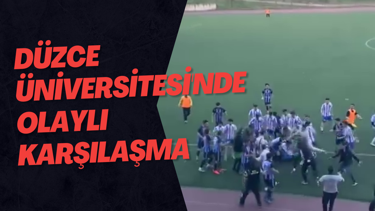 Düzce Üniversitesi'nde Olaylı Karşılaşma