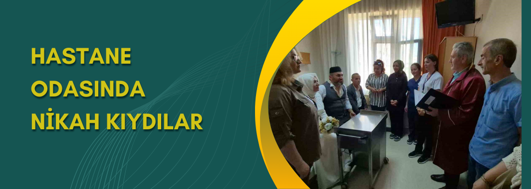 Hastane Odasında Nikah Kıydılar