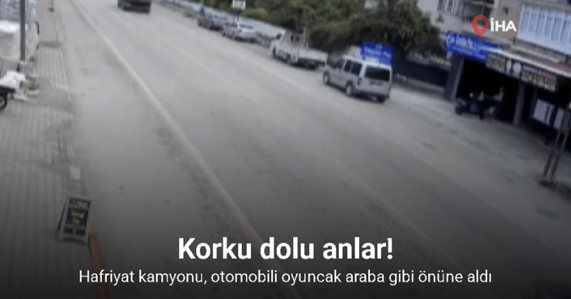 Hafriyat kamyonu, otomobili oyuncak araba gibi önüne aldı: O anlar kamerada