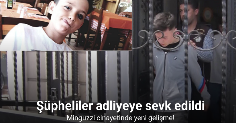 Minguzzi cinayetinde iki şüpheli adliyeye sevk edildi