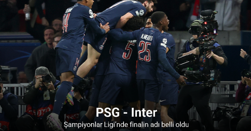 Şampiyonlar Ligi’nde finalin adı: PSG - Inter