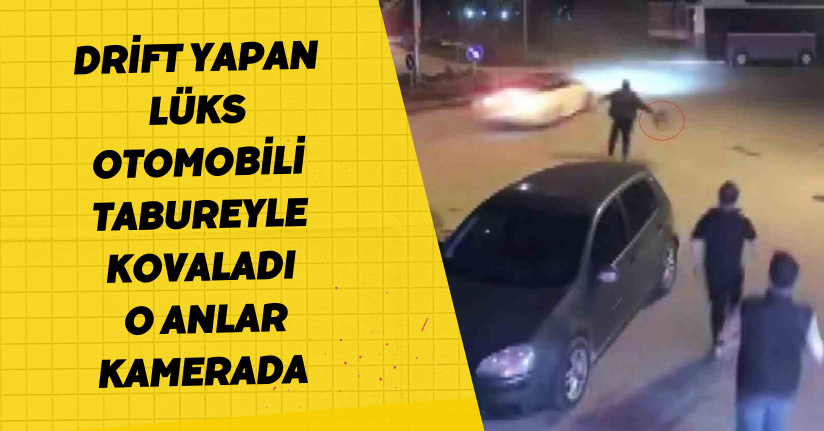 Drift yapan lüks otomobili, tabureyle kovaladı: O anlar kamerada