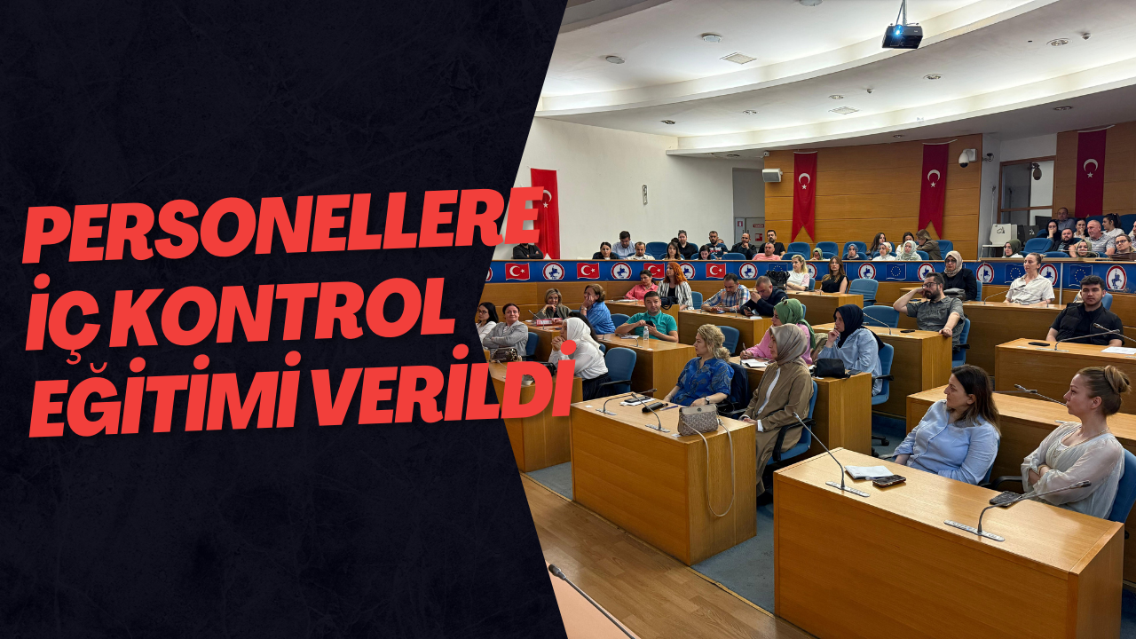 Personellere İç Kontrol Eğitimi Verildi