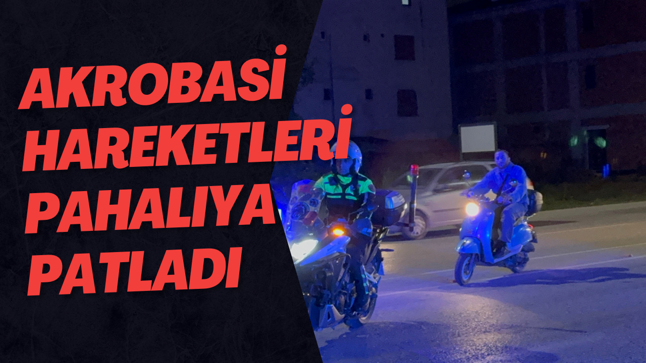 Akrobasi Hareketleri Pahalıya Patladı