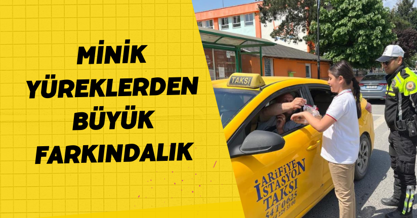  Minik yüreklerden büyük farkındalık