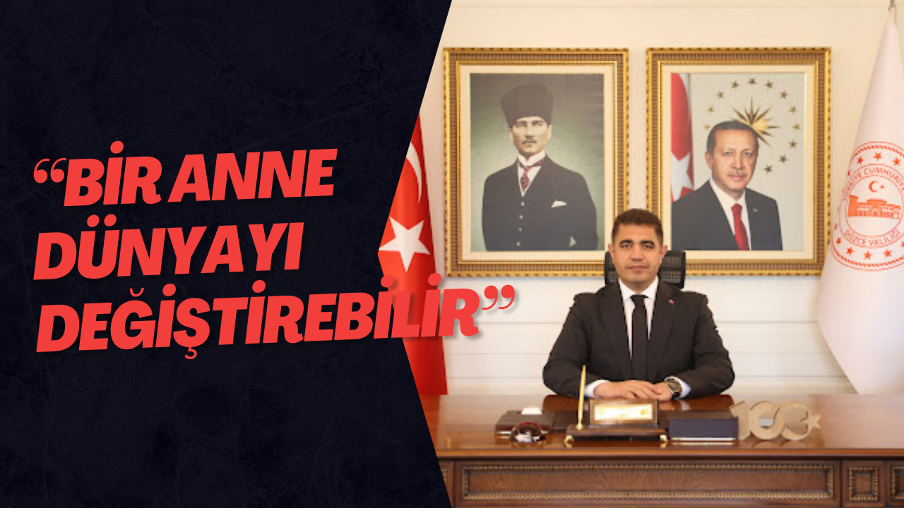 “Bir Anne Dünyayı Değiştirebilir”