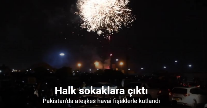 Pakistan’da ateşkes havai fişeklerle kutlandı