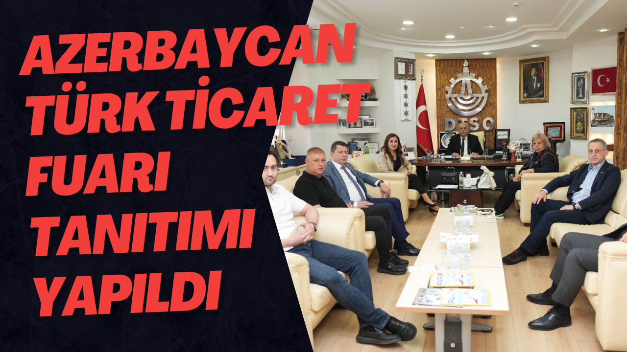 Azerbaycan Türk Ticaret Fuarı Tanıtımı Yapıldı