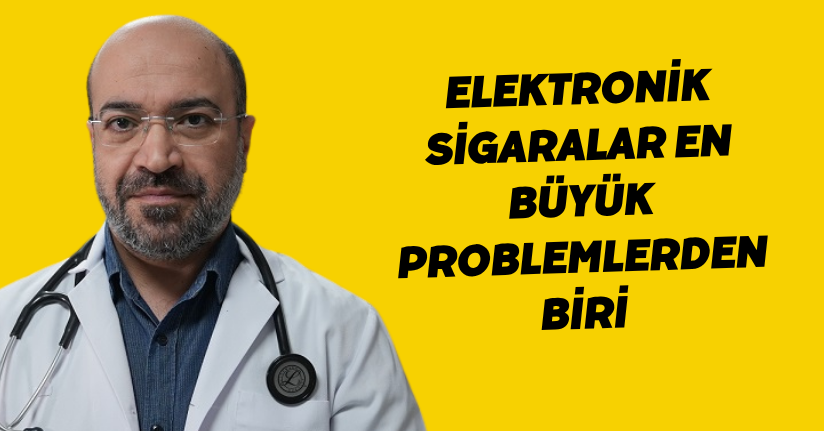 Elektronik sigaralar en büyük problemlerden bir