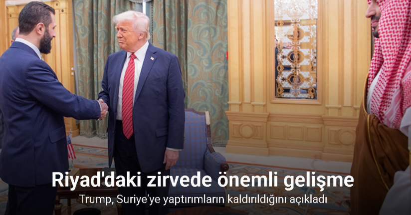 Trump: ''Suriye'ye yaptırımları kaldırıyoruz